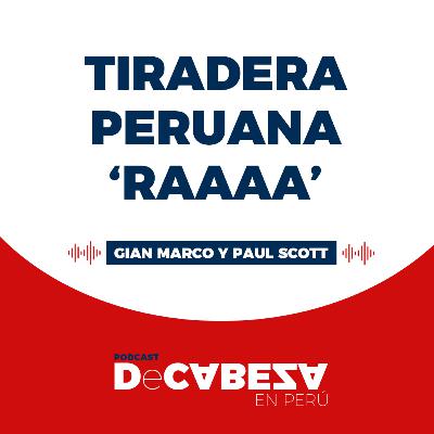 TIRADERA PERUANA RAAAA
