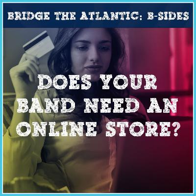 Does Your Band Need an Online Store? | B-Sides