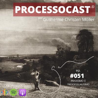 Praxismo e processualismo