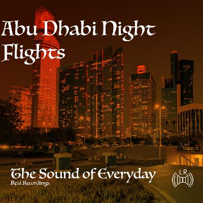 Desert Sky Symphony: Abu Dhabi Night Flights (Stereo) - Ambient City Sounds