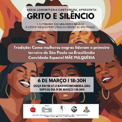 GRITO E SILÊNCIO - NONO EPISÓDIO - TRADIÇÃO: COMO MULHERES NEGRAS LIDERAM O PRIMEIRO TERREIRO DE SÃO PAULO NA BRASILÂNDIA GRITO E SILÊNCIO - NONO EPISÓDIO - TRADIÇÃO: COMO MULHERES NEGRAS LIDERAM O PRIMEIRO TERREIRO DE SÃO PAULO NA BRASILÂNDIA
