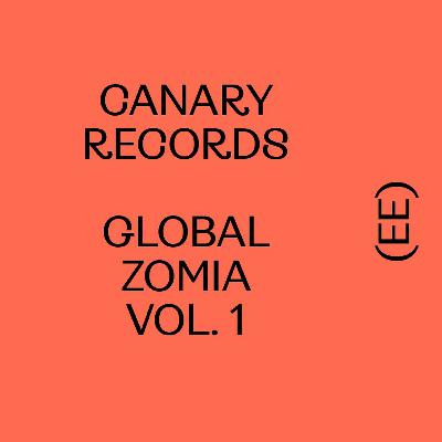 Canary Records – Global Zomia Vol. 1