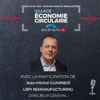LRPI Remanufacturing au Village Economie Circulaire d'EQUIP AUTO Paris 2025 LRPI Remanufacturing au Village Economie Circulaire d'EQUIP AUTO Paris 2025