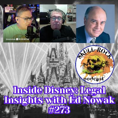 Inside Disney: Legal Insights with Ed Nowak (Part 1) Inside Disney: Legal Insights with Ed Nowak (Part 1)