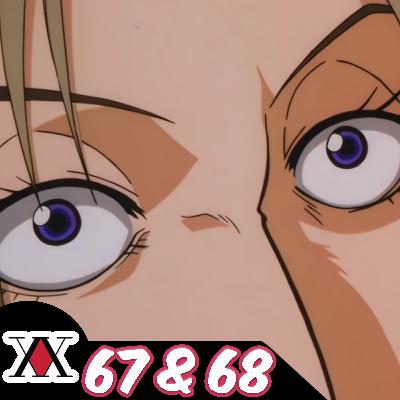 Hunter x Hunter (1999) Episodes 67&68