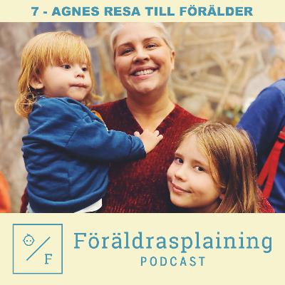 Agnes resa till att bli förälder