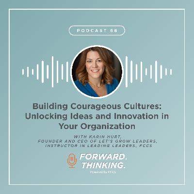 Building Courageous Cultures: Unlocking Ideas and Innovation in Your Organization Building Courageous Cultures: Unlocking Ideas and Innovation in Your Organization