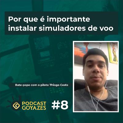 #8 Por que é importante instalar simuladores de voo ! | Bate-papo com o piloto Thiago Costa 🧑🏻‍✈️