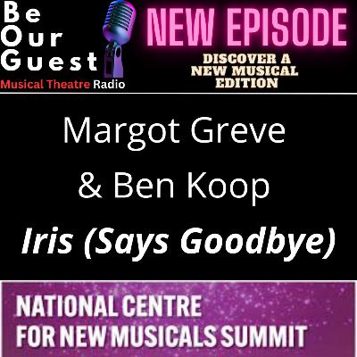 Discover a New Musical with Margot Greve and Ben Kopp (Iris (Says Goodbye)) - NCNM Theatre Summit