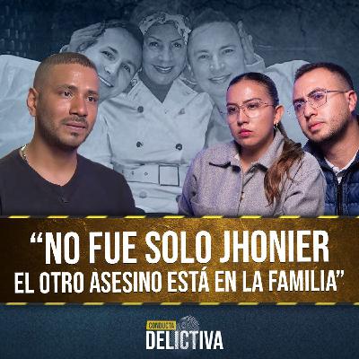 Primo de Mauricio Leal: “Jhonier NO los M4TØ solo… el verdadero cerebro está en la familia”