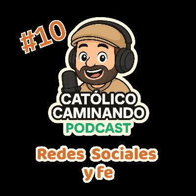 Ep. 10 – Redes sociales y fe: cómo usarlas sin perder la paz