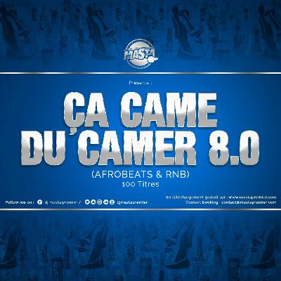 Ca Came Du Camer 8.0 (Afropop - Rnb)
