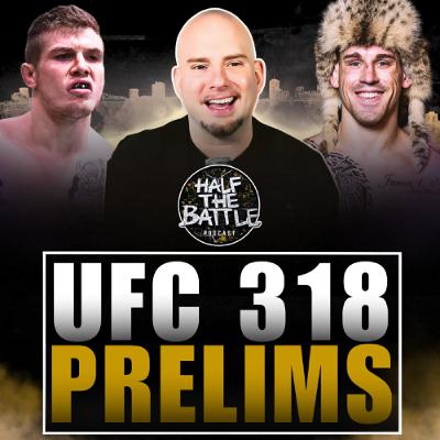 #606 - UFC 318 PRELIM Predictions