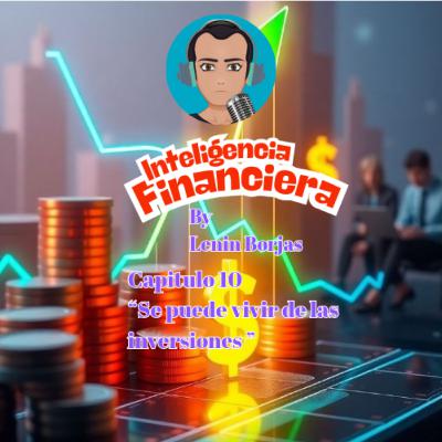Capítulo 10: ¿Se puede vivir de las inversiones?