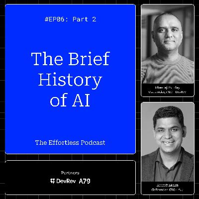 History of AI - EP06 Part 2: The Effortless Podcast