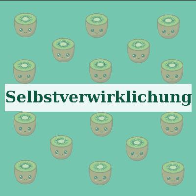 #3: Selbstverwirklichung - DerRandomPodcast #3: Selbstverwirklichung - DerRandomPodcast