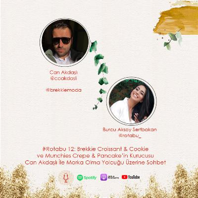 #Rotabu 12: Brekkie Croissant & Cookie ve Munchies Crepe & Pancake’in Kurucusu Cemil Can Akdaşlı ile Marka Olma Yolculuğu Üzerine Sohbet