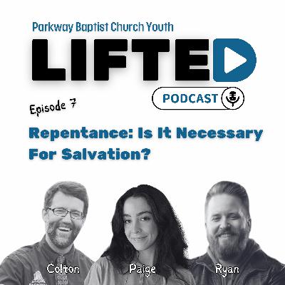 Repentance: Is It Necessary For Salvation? Repentance: Is It Necessary For Salvation?
