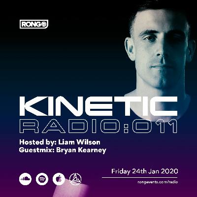 Rong Presents Kinetic Radio 011 with Liam Wilson and Bryan Kearney