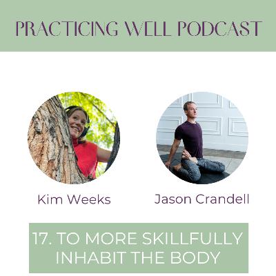 17. To more skillfully inhabit the body, with Jason Crandell