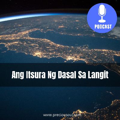 Ang Itsura Ng Dasal Sa Langit