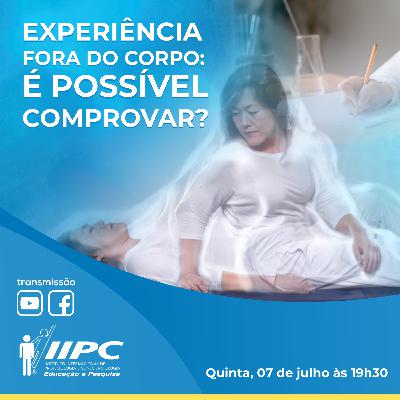 Live 281- Experiência Fora do Corpo: é Possível Comprovar? Live 281- Experiência Fora do Corpo: é Possível Comprovar?