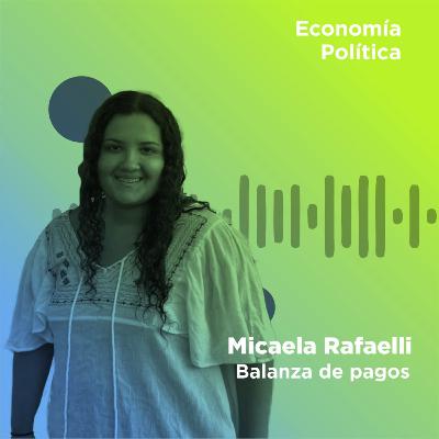 Balanza de pagos| Economia Politica (por Micaela Rafaelli) Balanza de pagos| Economia Politica (por Micaela Rafaelli)