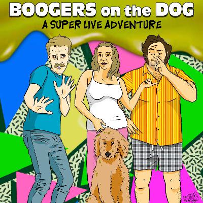 S4 E17: Boogers on the Dog (Laura's Last Show) S4 E17: Boogers on the Dog (Laura's Last Show)