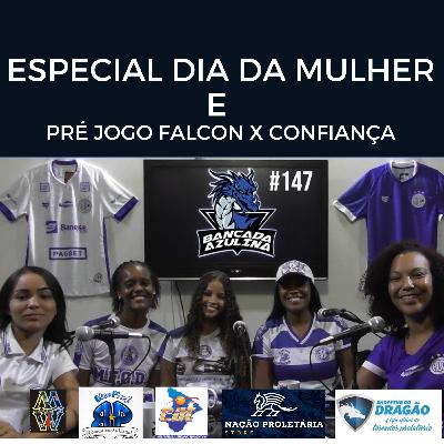 BANCADA AZULINA 147 - ESPECIAL DIA DA MULHER - CONFIANÇA X FALCON - PRÉ JOGO BANCADA AZULINA 147 - ESPECIAL DIA DA MULHER - CONFIANÇA X FALCON - PRÉ JOGO