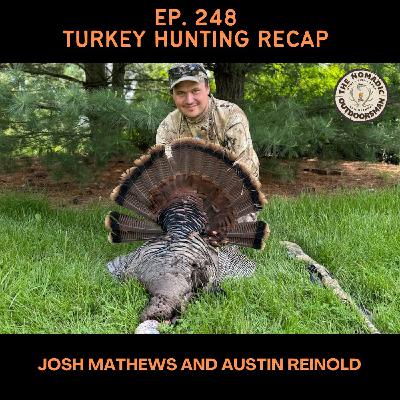 Nomadic Outdoorsman - Ep. 248 Turkey Hunting Recap Nomadic Outdoorsman - Ep. 248 Turkey Hunting Recap
