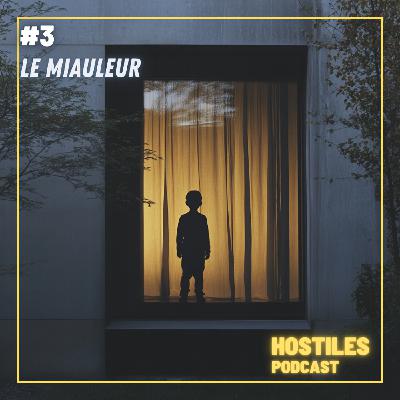 EPISODE 3 - Le miauleur