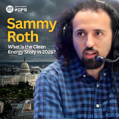 910: Clean Energy Is Winning on Cost — So Why Is It Losing the Narrative? | Sammy Roth