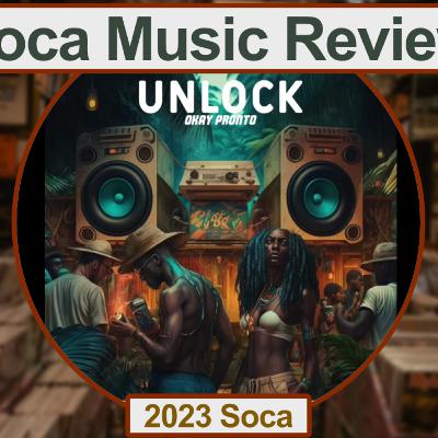 SocaForecast Music Review - Unlock by Okay Pronto