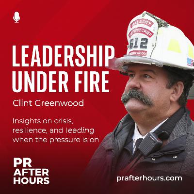 Leadership Under Fire with Chief Clint Greenwood