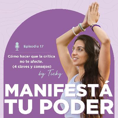 # 17 - Cómo hacer que la crítica no te afecte ( 4 claves y consejos)