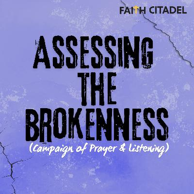 Assessing the Brokenness - Pastor Harvey Carey