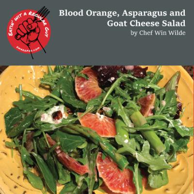 Ep. 10 – Blood Orange, Asparagus and Goat Cheese Salad