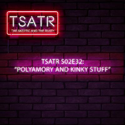TSATR S02E32: "Polyamory and Kinky Stuff" ft. Trisha O'bannon