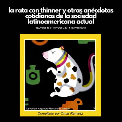 La Rata con Thinner E1 La Rata con Thinner E1