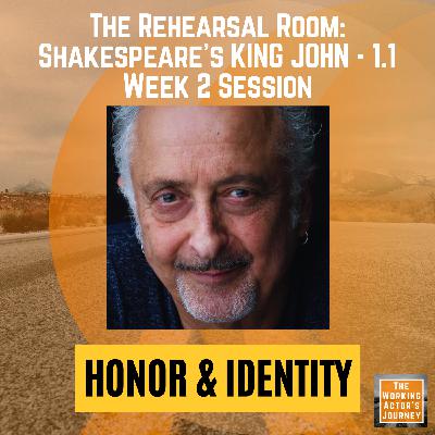 King John (1.1), Week 2: "Honor & Identity" - Shakespeare | The Rehearsal Room