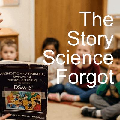 Part 1: The Story Science Forgot: Why Psychotherapy Needs Narrative More Than Ever