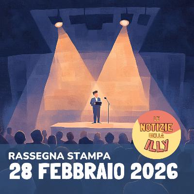 Rassegna stampa 28 febbraio 2026 Rassegna stampa 28 febbraio 2026