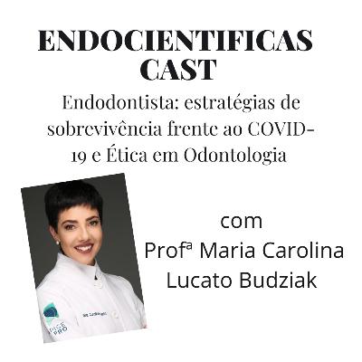 Endodontista: estratégias de sobrevivência frente ao COVID-19 e Ética em Odontologia