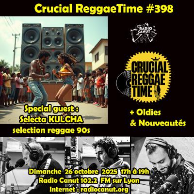 Crucial Reggae Time 398 2h 26102025 Selekta Kulcha Crucial Reggae Time 398 2h 26102025 Selekta Kulcha