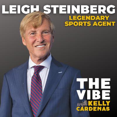 #703 Leigh Steinberg - Legendary Sports Agent