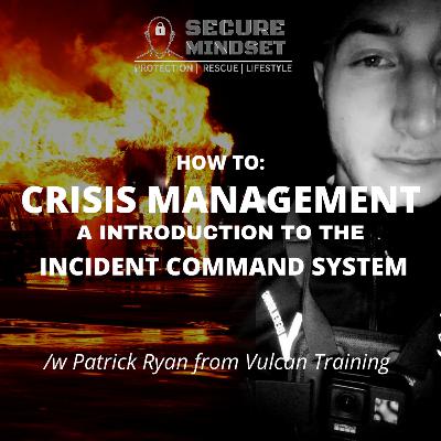How to Crisis management | A introduction to The Incident Command System | /w Patrick Ryan