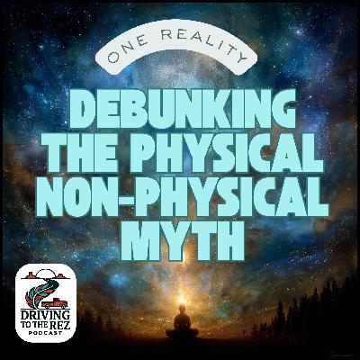 [Free 1st Part] One Reality: Debunking the Physical vs. Non-Physical Myth
