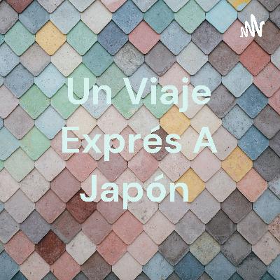 ¡vamos juntos a un viaje exprés por Japón!