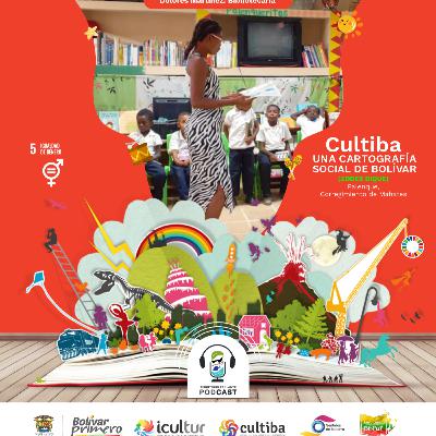 1x27 CULTIBA: Una cartografía social por Bolívar. ZODES DIQUE 1x27 CULTIBA: Una cartografía social por Bolívar. ZODES DIQUE