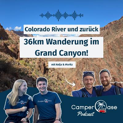 36 km, 1.600 Höhenmeter: Unsere Tageswanderung im Grand Canyon I CamperOase Podcast 36 km, 1.600 Höhenmeter: Unsere Tageswanderung im Grand Canyon I CamperOase Podcast